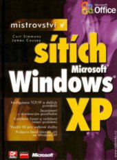 kniha Mistrovství v sítích Microsoft Windows XP, CP Books 2005