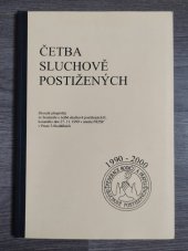 kniha Četba sluchově postižených Sborník příspěvků ze Semináře o četbě sluchově postižených II, konaného dne 27. 11. 1999 v areálu FRPSP v Praze 5-Stodůlkách, FRPSP Praha 2000