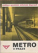 kniha Metro v Praze stavba československo-sovětské spolupráce : aktualita k zahájení provozu na 1. úseku pražského metra, Nadas 1974