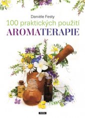kniha 100 praktických použití aromaterapie, Práh 2017