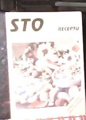 kniha Sto receptů z hub [nejlepší recepty pana Smotlachy], Saturn 1995