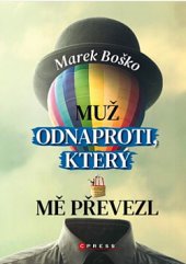 kniha Muž odnaproti, který mě převezl, CPress 2020