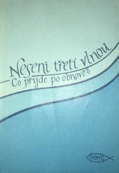 kniha Neseni třetí vlnou Co přijde po obnově? : Sborník, Ichthys 1990