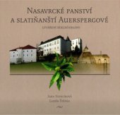 kniha Nasavrcké panství a slatiňanští Auerspergové utváření sídelní krajiny, Město Slatiňany 2014