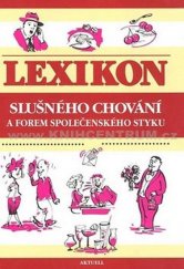 kniha Lexikon slušného chování a forem společenského styku, Aktuell 2007