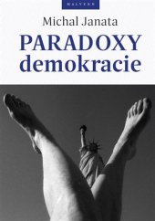 kniha Paradoxy demokracie, Malvern 2017