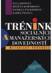 kniha Trénink sociálních a manažerských dovedností metodický průvodce, Management Press 2001