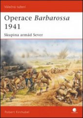 kniha Operace Barbarossa 1941 skupina armád Sever, Grada 2010