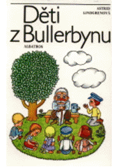 kniha Děti z Bullerbynu pro čtenáře od šesti let, Albatros 1991