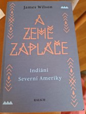 kniha A země zapláče Indiáni severní Ameriky, kalich 2024