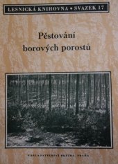 kniha Pěstování borových porostů [Sborník], Brázda 1952