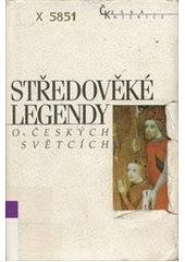 kniha Středověké legendy o českých světcích, Nakladatelství Lidové noviny 1998