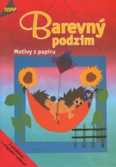 kniha Barevný podzim motivy z papíru, Anagram 2002