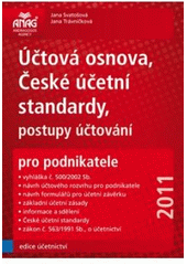 kniha Účtová osnova, České účetní standardy, postupy účtování pro podnikatele 2011 vyhláška č. 500/2002 Sb., návrh účtového rozvrhu pro podnikatele, návrh formulářů pro účetní závěrku, základní účetní zásady, informace a sdělení, České účetní standardy, zákon č. 563/1991 Sb., o účetnictví, Anag 
