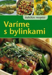 kniha Varíme s bylinkami, Ottovo nakladatelství 2011