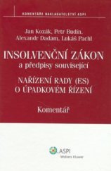 kniha Insolvenční zákon a předpisy související Nařízení Rady (ES) o úpadkovém řízení : komentář, ASPI  2008