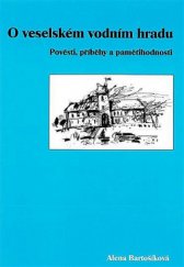 kniha O veselském vodním hradu pověsti, příběhy a pamětihodnosti, U vydavatelství Chludil vydalo Město Veselí nad Moravou 2005