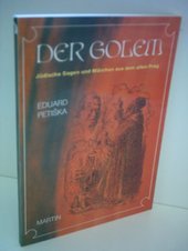 kniha Der Golem jüdische Sagen und Märchen aus dem alten Prag, Martin 1992