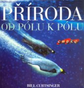 kniha Příroda od pólu k pólu, Cupro 2005