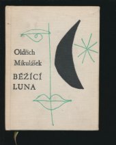 kniha Běžící luna (Verše o lásce), Československý spisovatel 1964