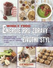 kniha Energie pro zdravý životní styl Whole food, Metafora 2016