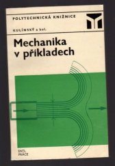 kniha Mechanika v příkladech Určeno [též] žákům odb. škol techn. zaměření, SNTL 1971