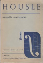 kniha Housle dějiny vývoje houslí, houslařství a hry houslové : methodika, Hudební Matice Umělecké Besedy 1944