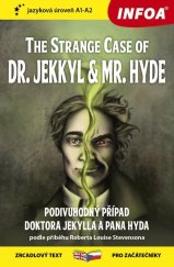 kniha The Strange Case of Dr. Jekkyl and Mr. Hyde/Podivuhodný případ doktora Jekylla zrcadlový text pro začátečníky, INFOA 2021