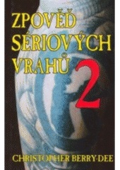 kniha Zpověď sériových vrahů 2, Koala 2006