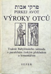 kniha Pirkej avot = Výroky otců : komentář : [traktát Babylónského talmudu s paralelním českým překladem a komentářem, Sefer 1994