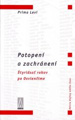 kniha Potopení a zachránení Štyridsať rokov po Osvienčime, Agora 2003