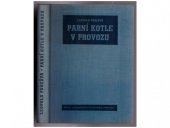 kniha Parní kotle v provozu [určeno záv. energetikům a topičům parních kotlů], Státní nakladatelství technické literatury 1955