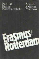 kniha Živá tvář Erasma Rotterdamského, Vyšehrad 1985