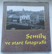 kniha Semily ve staré fotografii, Město Semily 2001