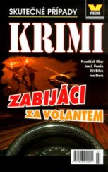 kniha Zabijáci za volantem skutečné kriminální případy, Víkend  2005