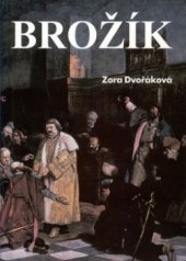 kniha Byl jsem nejslavnější životní příběh malíře Václava Brožíka, Akcent 2002