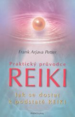 kniha Praktický průvodce reiki co je a co není reiki, Fontána 2007