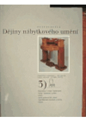 kniha Dějiny nábytkového umění. 3, Argo 1996