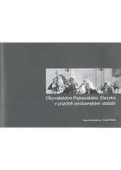 kniha Obyvatelstvo Rakouského Slezska v pozdně osvícenském období, Slezské zemské muzeum 