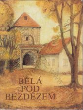 kniha Bělá pod Bezdězem město Smetanova Tajemství, vstupní brána Máchova kraje, Město Bělá pod Bezdězem 1997