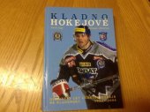 kniha Kladno hokejové osmdesát let ledního hokeje na Kladensku 1924-2004, Pro Statutární město Kladno v nakl. Rego vydala firma Dr. Josef Ženka 2004