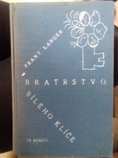 kniha Bratrstvo bílého klíče příběhy o klucích a pro kluky, Fr. Borový 1934