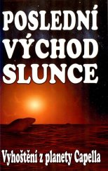 kniha Poslední východ slunce Vyhoštění z planety Capella, Eko-konzult 2003