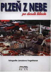 kniha Plzeň z nebe Po deseti letech, Starý most 2014