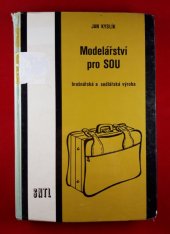 kniha Modelářství pro SOU, brašnářská a modelářská výroba, SNTL 1986