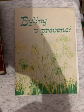 kniha Byliny v prevenci II. svazek, III. tabulky, literatura, rejstříky, věnovalni památce moravského bylináře Rudolfa Franěce, TJ Geofyzika 1986