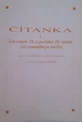 kniha Čítanka Literatuře 19.a počátku 20. století od romantiků po buřiče, O:K: Soft 2008