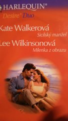 kniha Sicilský manžel Milenka z obrazu, Harlequin 2004
