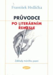 kniha Průvodce po literárním řemesle (základy tvůrčího psaní), Votobia 2004
