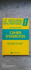 kniha Le nouveau sans frontiéres 1, Méthode de francais Cahier d´exercices, CLE international 1988